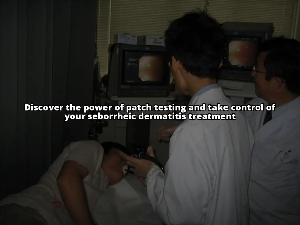 The Ultimate Guide to Patch Testing for Seborrheic Dermatitis Relief